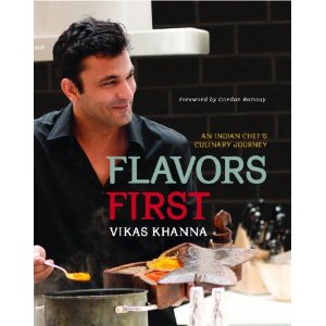 Indian Cook Books Flavors First: An Indian Chef's Culinary Journey